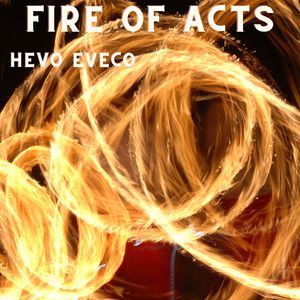 Fire Of Acts
