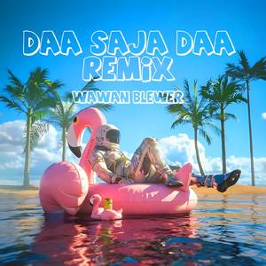 Daa Saja Daa (Remix)