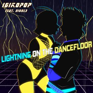 Lightning on the Dancefloor (feat. RiggL3) (Radio Edit)