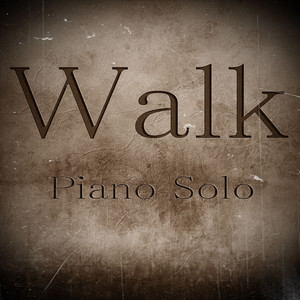Walk (Piano Solo)