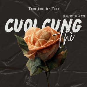 Cuối Cùng Thì (Extended Remix Instrumental)