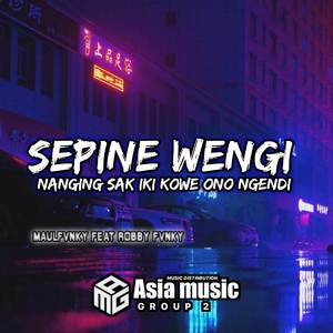 DJ Sepine Wengi Nanging Sak Iki Kowe Ono Ngendi