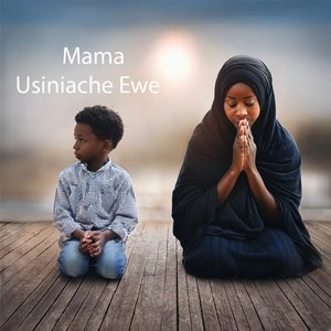 Mama Usiniache Ewe