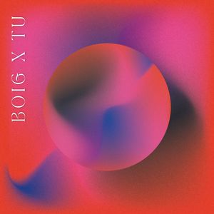 BOIG X TU