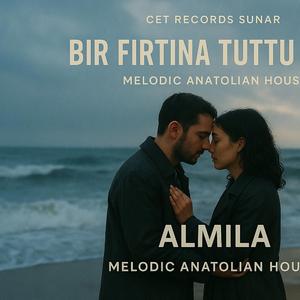 Bir Fırtına Tuttu Bizi | Melodik Anatolian House (feat. Almıla)