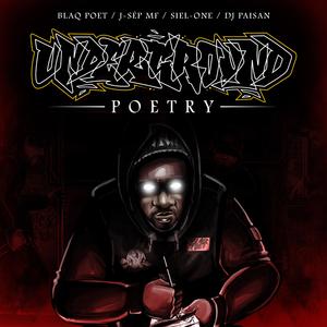 Underground Poetry (feat. Blaq Poet, SieL-One & Dj Paisan)