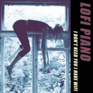 I DON'T NEED YOU I HAVE WIFI