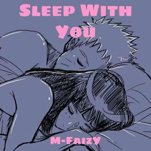 Sleep With You（陪你入睡）