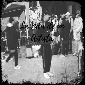 La Vida de un Artista