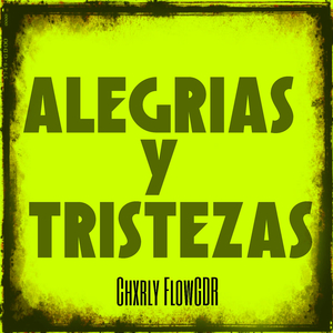Alegrias y Tristezas