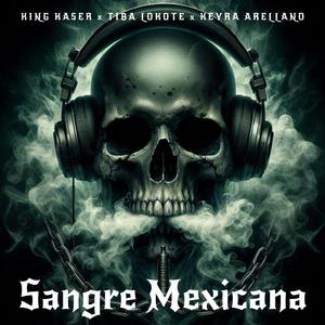 Sangre Mexicana (feat. Keyra Arellano & Tiba Lokote)