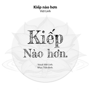KIẾP NÀO HƠN