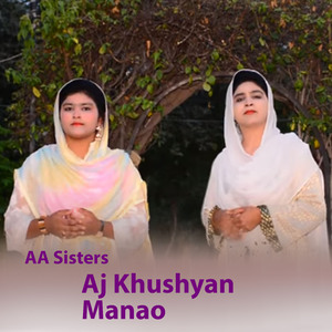 Aj Khushyan Manao