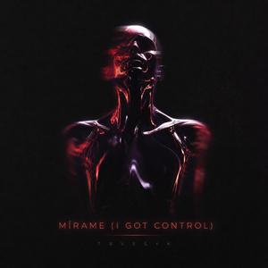 Mírame (I got control)