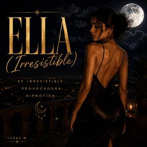 Ella (Irresistible)