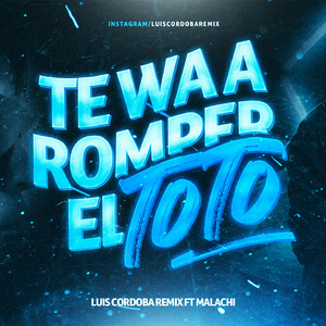 Te Wa A Romper El Toto