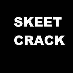 Skeet Crack