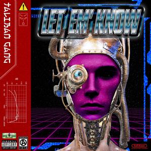 Let Em Know (feat. Ally, YungQue & H1k)