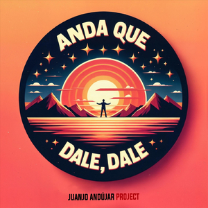 Anda Que Dale, Dale