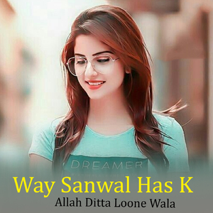 Way Sanwal Has K