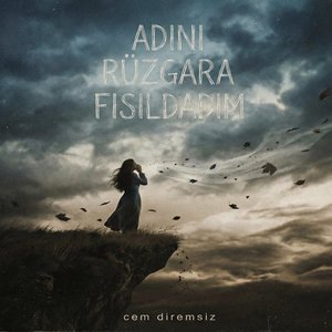 Adını Rüzgara Fısıldadım