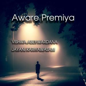 Aware Premiya (feat. Jayani Kariyawasam)