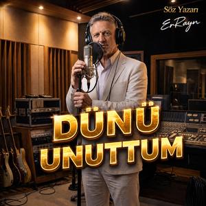 Dünü Unuttum