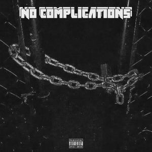 No Complications (feat. 0.99 & Worldismine)