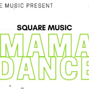 Mama dance (Spuare Music)