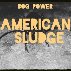 American Sludge