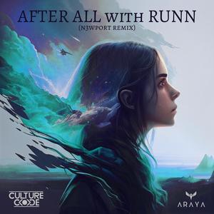 After All (feat. RUNN) (N3WPORT Remix)