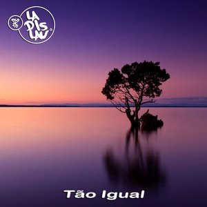 Tão Igual