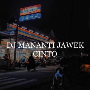 DJ MANANTI JAWEK CINTO