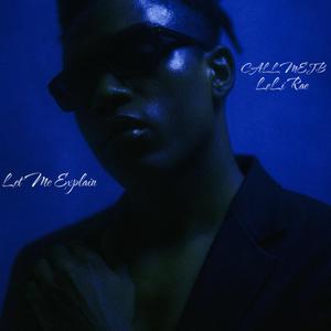 Let Me Explain (feat. LeLi Rae) (Remix)