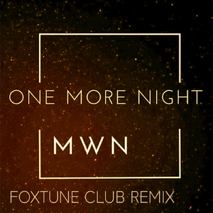 One More Night (Foxtune Club Remix)