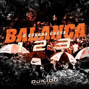 1,2,3 BALANÇA O GUARDA CHUVA