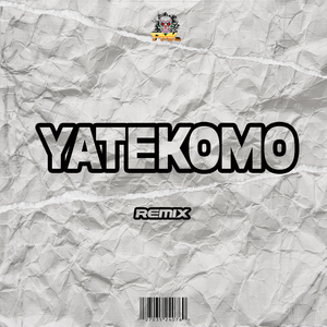 Yatekomo (Remix)