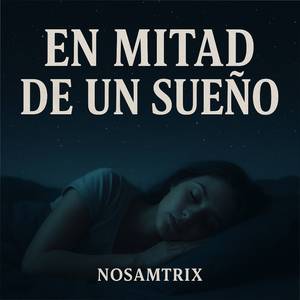 En Mitad de un Sueño