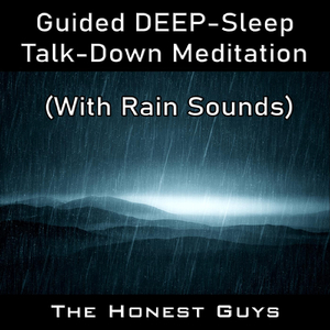 Guided Deep-Sleep Talk-Down Meditation (With Rain Sounds)
