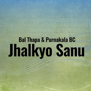 Jhalkyo Sanu Jhalkyo