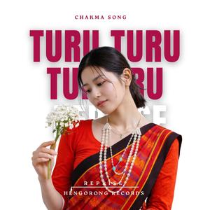 Turu Turu Turu Ru - Reprise (Chakma Song)