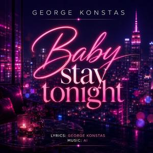 Baby stay tonight