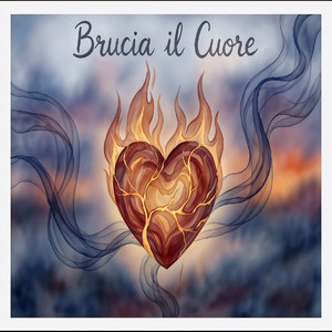 Brucia il Cuore