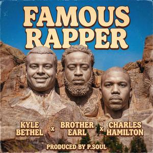 Famous Rapper (feat. Kyle Bethel & Charles Hamilton)
