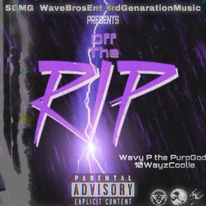 Off the Rip (feat. 10wayzcoolie)