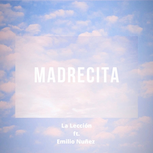 Madrecita (feat. Emilio Nuñez)