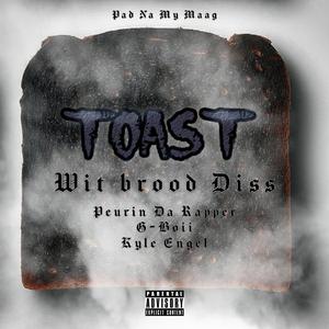 TOAST (Witbrood Diss) (feat. Peurin Da Rapper & G-Boii)