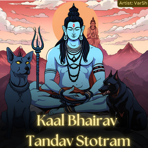 Kaal Bhairav Tandav Stotram