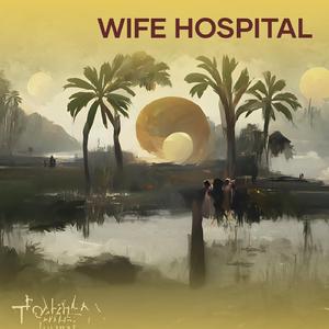 Wife Hospital
