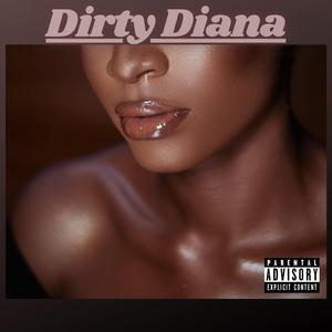 Dirty Diana
